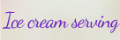 Ice cream serving