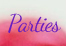 Parties